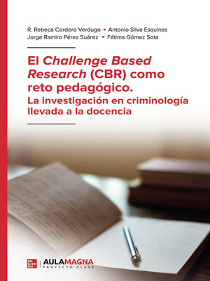 cover image of El Challenge Based Research (CBR) como reto pedagógico. La investigación en criminología llevada a la docencia